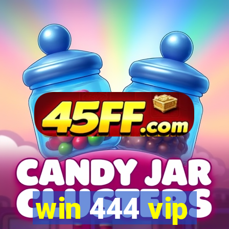 win 444 vip